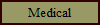 Medical